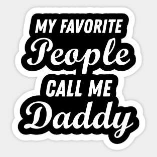 My favorite people call me Daddy Sticker